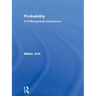 Probability: A Philosophical Introduction
