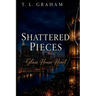 Shattered Pieces: Glass House Heart