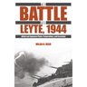 The Battle for Leyte, 1944: Allied and Japanese Plans, Preparations, and Execution