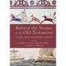 Behind the Scenes of the Old Testament: Cultural, Social, and Historical Contexts
