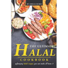 The Ultimate Halal Cookbook: Amazing Halal Recipes You Can Make at Home!!