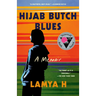 Hijab Butch Blues: A Memoir