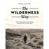 The Wilderness Way: Twelve Foundational Stones for Building Unshakable Faith in a Chaotic World
