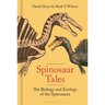 Spinosaur Tales: The Biology and Ecology of the Spinosaurs