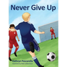 Never Give Up