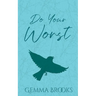 Do Your Worst: A Forced Proximity, Relationship Bet Romance