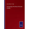 The Etymology of the Words of the Greek Language