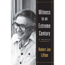 Witness to an Extreme Century