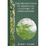The Production of Medicinal Cannabis in Greenhouses