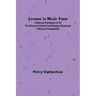 Lessons in Music Form; A Manual of Analysis of All the Structural Factors and Designs Employed in Musical Composition
