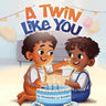 A Twin Like You