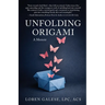 Unfolding Origami: A Memoir