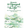 Memoir: A Charged Life: How a Woman Became an Electrician (Plus Other Things)