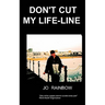Don't Cut My Life-Line