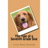 The Tale of a Seventh Grade Dog