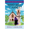 Who Am I to Judge?