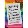 Everything I Learned, I Learned in a Chinese Restaurant: A Memoir