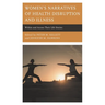 Women's Narratives of Health Disruption and Illness: Within and Across Their Life Stories