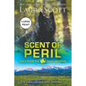 Scent of Peril Large Print