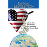 The New Revolution: Join the New, Non-Partisan Will of America to Take Our Country Back