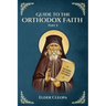 Guide to the Orthodox Faith Part 2