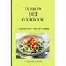 Dubrow Diet Cookbook: A Complete Recipe Book