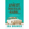 An Athiest, Drug Dealer, and a Rabbi: A Redemption Story from Generation to Generation