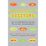 The Spaceships of the Visitors: An Illustrated Guide to Alien Spacecraft