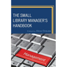 Small Library Manager's Handbook