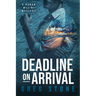Deadline on Arrival