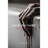 Love You More: Through It All
