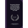 Documents Relating to the Controversy Over Neutral Rights Between the United States and France, 1797-1800