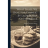What Shall We Have For Dinner? By Lady Maria Clutterbuck