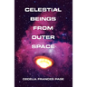 Celestial Beings From Outer Space