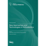 New Approaches and Technologies in Orthodontics