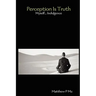 Perception Is Truth: Myself... Indulgence