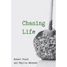 Chasing Life: The Remarkable True Story of Love, Joy and Achievement Against All Odds