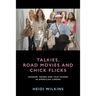 Talkies, Road Movies and Chick Flicks: Gender, Genre and Film Sound in American Cinema