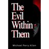 The Evil Within Them