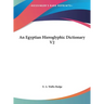 An Egyptian Hieroglyphic Dictionary V2