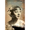 Little Jade: Memoir of a Young Eurasian Immigrant