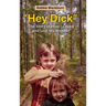 "Hey Dick"