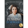 Pushing Forward: A Memoir