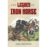 The Legacy of Iron Horse