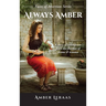 Always Amber: A Story of Redemption from the Shackles of Shame & Trauma