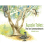 Aussie Tales: The Ten Commandments