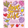 Love This Life Bold & Easy Inspirational Coloring Book: Simple Self Help and Motivational Quotes Coloring Book for Adults and Kids Relaxation