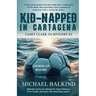 Kid-Napped In Cartagena