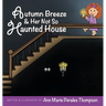 Autumn Breeze & Her Not So Haunted House