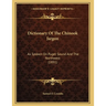 Dictionary Of The Chinook Jargon: As Spoken On Puget Sound And The Northwest (1891)